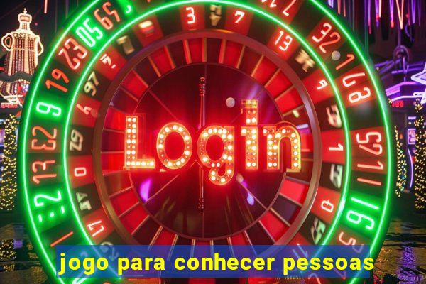 jogo para conhecer pessoas